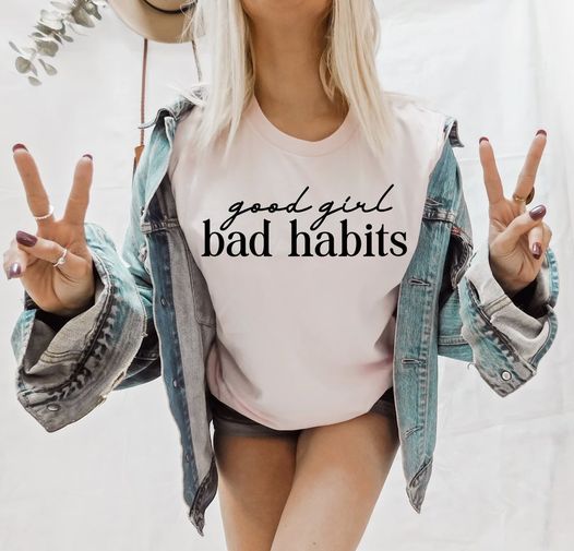 Good Girl, Bad Habits Tee