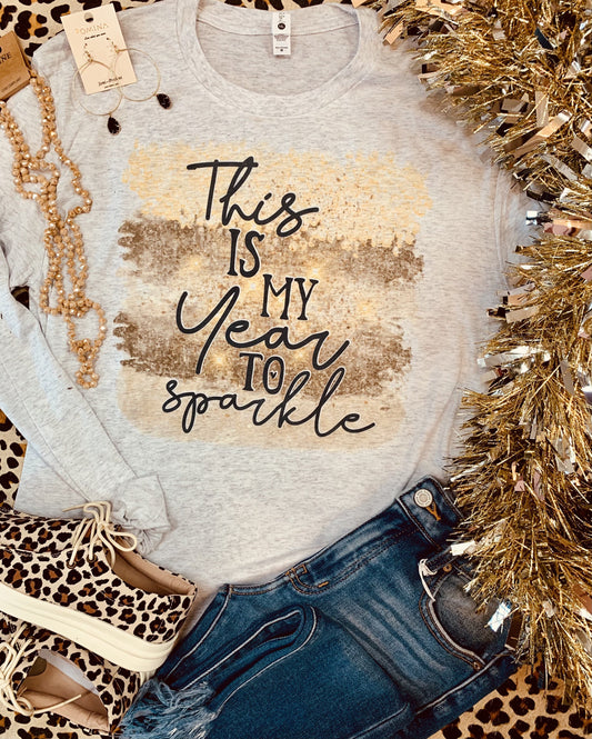 This is my Year to Sparkle Long Sleeve Tee